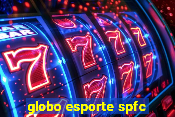 globo esporte spfc